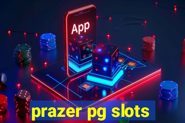 prazer pg slots